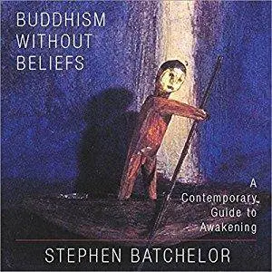 Buddhism Without Beliefs: A Contemporary Guide to Awakening [Audiobook]