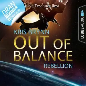 «Out of Balance - Folge 4: Rebellion» by Kris Brynn