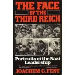 Face of the Third Reich By Joachim C. Fest  