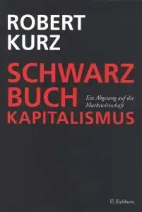 Schwarzbuch Kapitalismus: Ein Abgesang auf die Marktwirtschaft (repost)