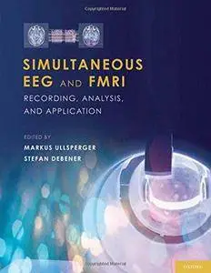 Simultaneous EEG and fMRI: Recording, Analysis, and Application