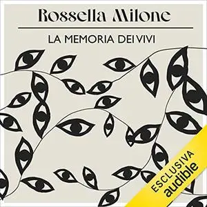 «La memoria dei vivi» by Rossella Milone