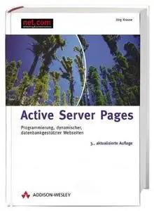 Active Server Pages - Programmierung dynamischer  datenbankgestuetzter Webseiten