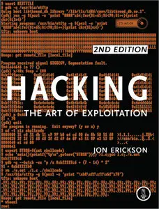 Hacking: The Art of Exploitation by Jon Erickson [REPOST]