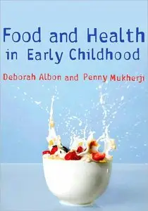 Food and Health in Early Childhood: A Holistic Approach (repost)