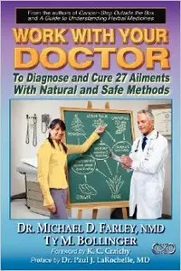Work with Your Doctor to Diagnose and Cure 27 Ailments with Natural and Safe Methods (repost)