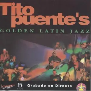 Tito Puente - Tito Puente's Golden Jazz All-Stars Live at the Village Gate (1993)