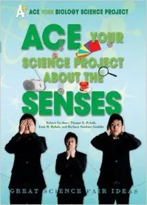 Ace Your Science Project About the Senses: Great Science Fair Ideas
