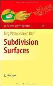 Subdivision Surfaces (Geometry and Computing) by Ulrich Reif [repost]