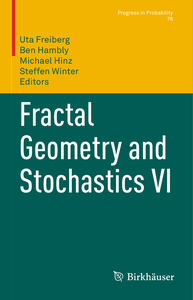 Fractal Geometry and Stochastics VI