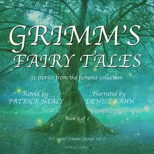 «Grimm's Fairy Tales - Book 2 of 2» by Patrick Healy