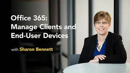 Lynda - Office 365: Manage Clients and End-User Devices