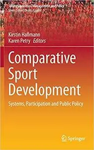 Comparative Sport Development: Systems, Participation and Public Policy