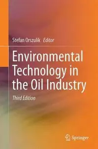 Environmental Technology in the Oil Industry, Third Edition