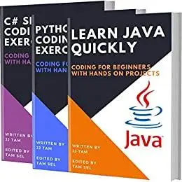 LEARN JAVA QUICKLY AND CODING EXERCISES - PYTHON AND C#: Coding For Beginners