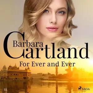 «For Ever and Ever (Barbara Cartland’s Pink Collection 32)» by Barbara Cartland