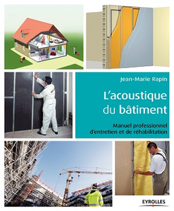 L'acoustique du bâtiment : Manuel professionnel d'entretien et de réhabilitation