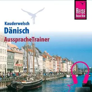 «Kauderwelsch AusspracheTrainer: Dänisch» by Roland Hoffmann