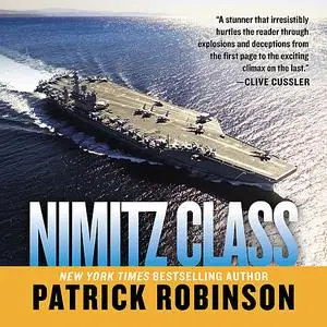 «Nimitz Class» by Patrick Robinson