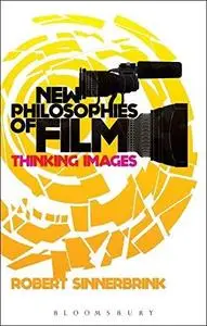 New Philosophies of Film: Thinking Images (Repost)