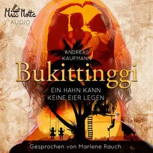 «Bukittinggi: Ein Hahn kann keine Eier legen» by Andreas Kaufmann