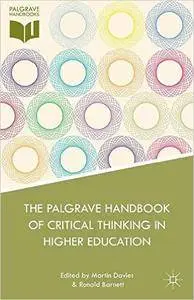 The  Handbook of Critical Thinking in Higher Education