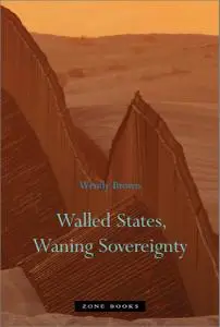 Walled States, Waning Sovereignty (Zone Books)