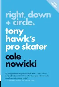 Right, Down + Circle: Tony Hawk's Pro Skater (Pop Classics)