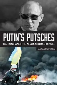 «Putin's Putsches» by Maria Lewytzkyj