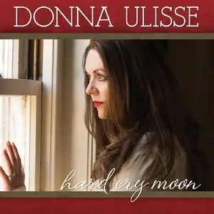 Donna Ulisse - Hard Cry Moon (2015)