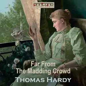 «Far From The Madding Crowd» by Thomas Hardy