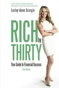 «Rich by Thirty» by Lesley-Anne Scorgie