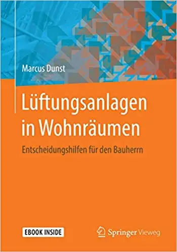 Lüftungsanlagen in Wohnräumen: Entscheidungshilfen für den Bauherrn