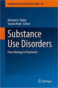 Substance Use Disorders: From Etiology to Treatment