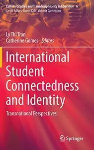 International Student Connectedness and Identity: Transnational Perspectives