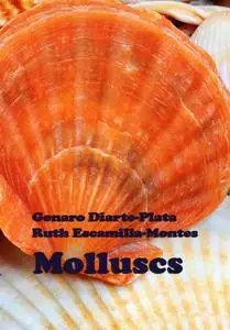 "Molluscs" ed. by Genaro Diarte-Plata, Ruth Escamilla-Montes
