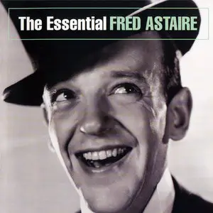 Fred Astaire - The Essential Fred Astaire (2004)