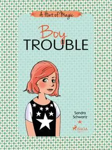 «A Hint of Magic 3: Boy Trouble» by Sandra Schwartz