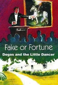 BBC Fake or Fortune? - Degas and the Little Dancer (2014)