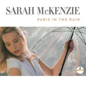 Sarah McKenzie - Paris In The Rain (2017) [Official Digital Download 24-bit/96kHz]