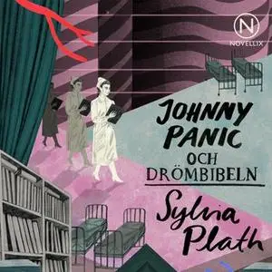 «Johnny Panic och drömbibeln» by Sylvia Plath