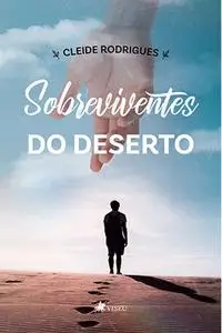 «Sobreviventes do deserto» by Cleide Rodrigues