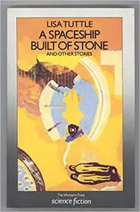 Spaceship Built of Stone and Other Stories