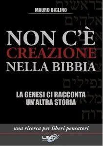Mauro Biglino - Non c'è creazione nella Bibbia. La Genesi ci racconta un'altra storia