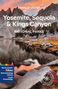 Lonely Planet Yosemite, Sequoia & Kings Canyon National Parks (National Parks Guide)