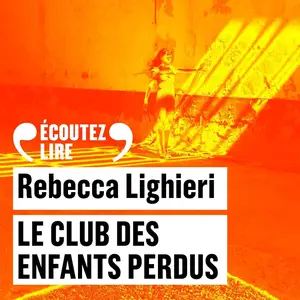 Rebecca Lighieri, "Le club des enfants perdus"