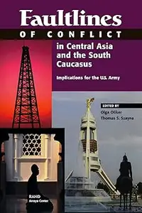 Faultlines Conflict Central Asia & the South Caucasus