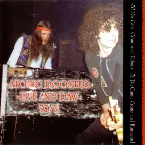 Atomic Rooster - Live And Raw 70/71 (2000)