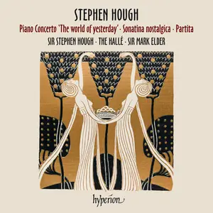 Stephen Hough - Hough: Piano Concerto, Sonatina & Partita (2025) [Official Digital Download 24/192]