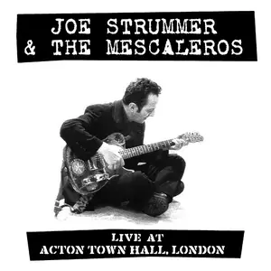 Joe Strummer - Live at Acton Town Hall (2012/2022) [Official Digital Download]